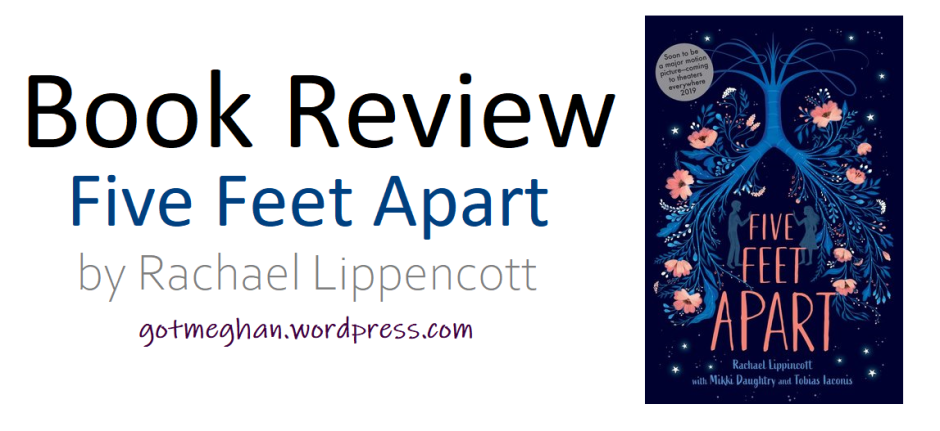 Book Review: “Five Feet Apart” by Rachael Lippincott – Got Meghan's Blog